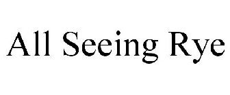 ALL SEEING RYE
