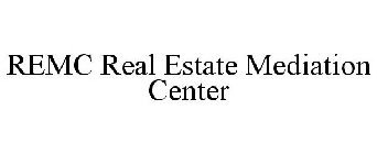 REMC REAL ESTATE MEDIATION CENTER