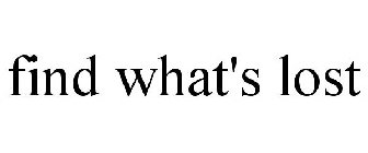 FIND WHAT'S LOST