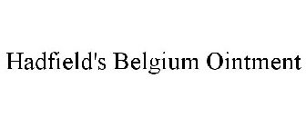 HADFIELD'S BELGIUM OINTMENT