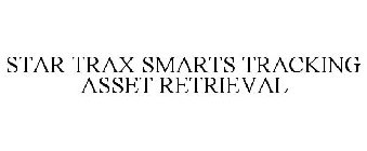 STAR TRAX SMARTS TRACKING ASSET RETRIEVAL