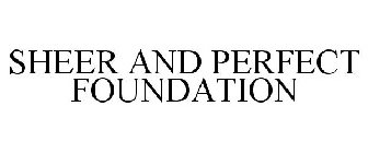 SHEER AND PERFECT FOUNDATION