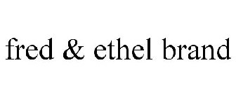 FRED & ETHEL BRAND