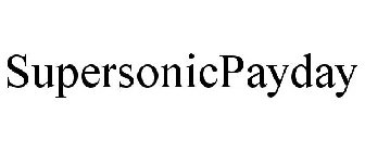 SUPERSONICPAYDAY
