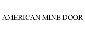 AMERICAN MINE DOOR