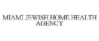 MIAMI JEWISH HOME HEALTH