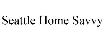 SEATTLE HOME SAVVY
