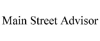 MAIN STREET ADVISOR