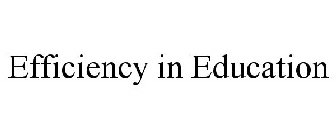 EFFICIENCY IN EDUCATION