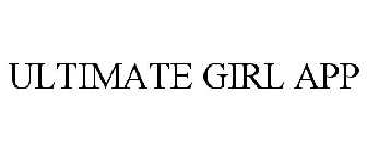 ULTIMATE GIRL APP