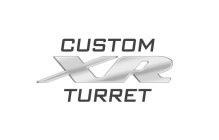 CUSTOM XR TURRET