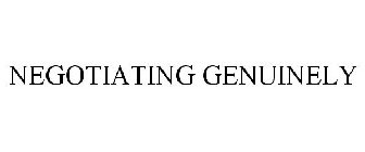 NEGOTIATING GENUINELY