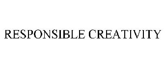 RESPONSIBLE CREATIVITY