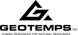 G GEOTEMPS INC. HUMAN RESOURCES FOR NATURAL RESOURCES