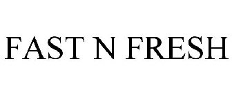 FAST N FRESH