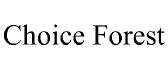 CHOICE FOREST