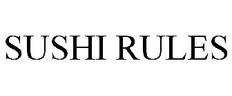SUSHI RULES