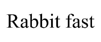 RABBIT FAST