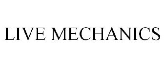 LIVE MECHANICS