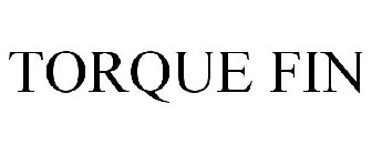TORQUE FIN