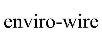 ENVIRO-WIRE