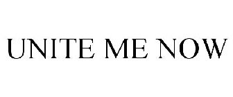 UNITE ME NOW