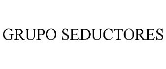 GRUPO SEDUCTORES