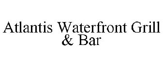 ATLANTIS WATERFRONT GRILL & BAR