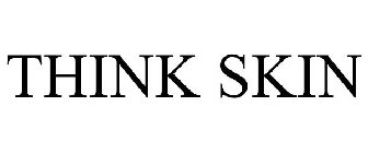 THINK SKIN