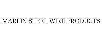 MARLIN STEEL WIRE PRODUCTS