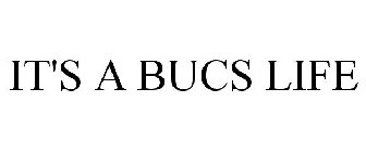 IT'S A BUCS LIFE