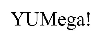 YUMEGA!