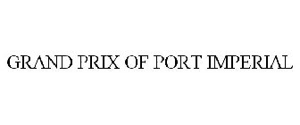 GRAND PRIX OF PORT IMPERIAL