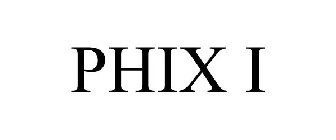 PHIX I