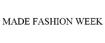 MADE FASHION WEEK