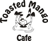 TOASTED MANGO CAFE