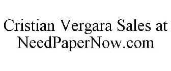 CRISTIAN VERGARA SALES AT NEEDPAPERNOW.COM