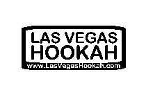 LAS VEGAS HOOKAH WWW.LASVEGASHOOKAH.COM