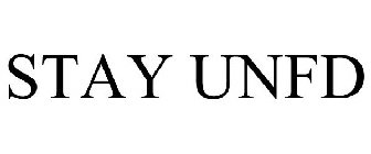 STAY UNFD