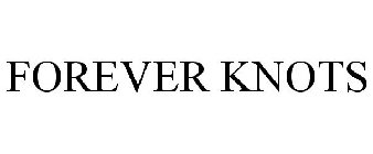 FOREVER KNOTS