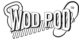 WOD POD