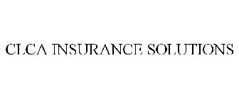 CLCA INSURANCE SOLUTIONS