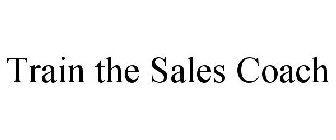 TRAIN THE SALES COACH