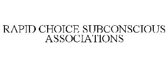 RAPID CHOICE SUBCONSCIOUS ASSOCIATIONS