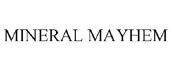 MINERAL MAYHEM