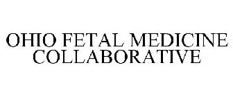 OHIO FETAL MEDICINE COLLABORATIVE