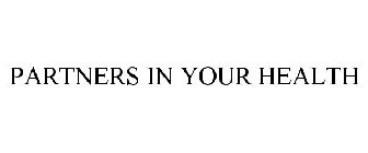 PARTNERS IN YOUR HEALTH