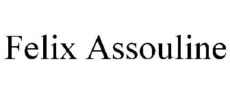 FELIX ASSOULINE