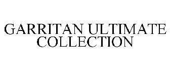 GARRITAN ULTIMATE COLLECTION