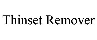 THINSET REMOVER